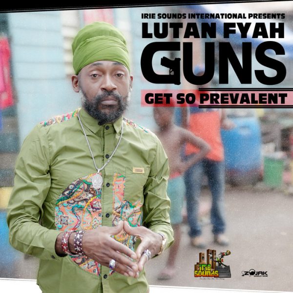 Lutan Fyah - Guns Get So Prevalent (2018) Single