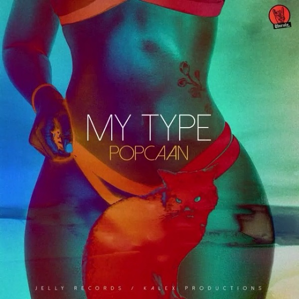 Popcaan - My Type (2018) Single