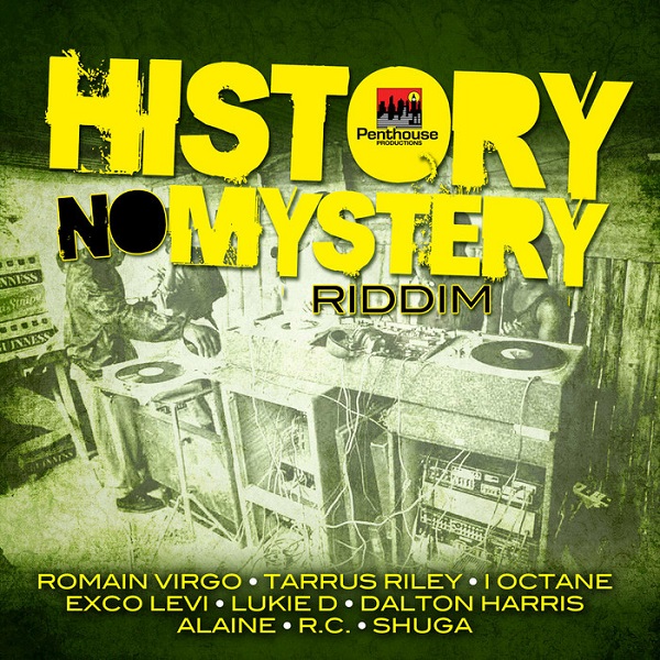 History No Mystery Riddim [Penthouse Records] (2018)