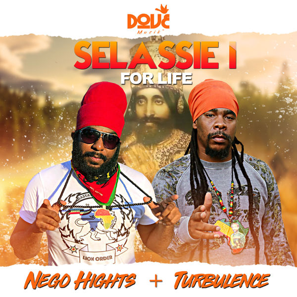 Nego Hights & Turbulence - Selassie I For Life (2018) Single