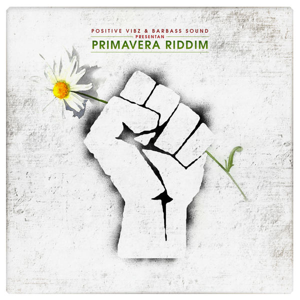 Primavera Riddim [Positive Vibz Productions / Barbass Sound] (2018)