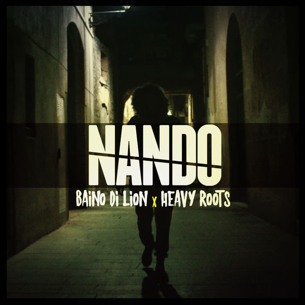 Baino Di Lion feat. Heavy Roots - Nando (2018) Single