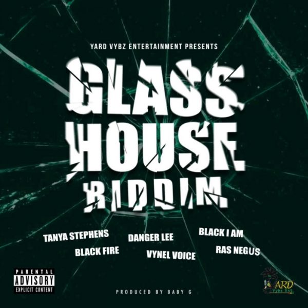 Glass House Riddim [Yard Vybz Entertainment] (2018)