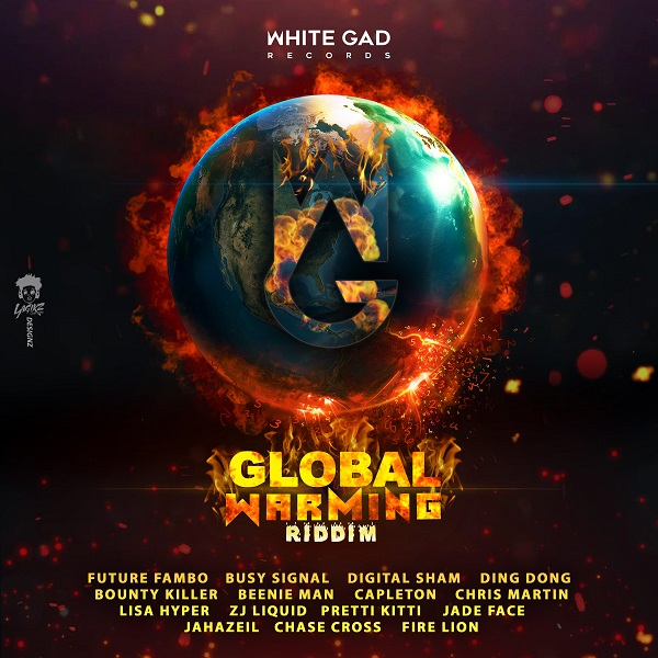 Global Warming Riddim [White Gad Records] (2018)