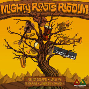 Mighty Roots Riddim [Ambassador Musik Production] (2018)