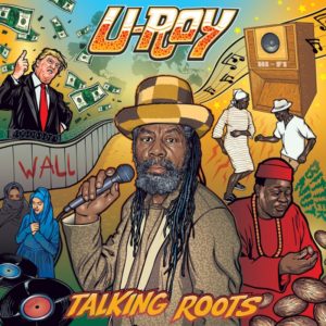 U-Roy - Talking Roots (2018) Album