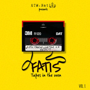 XTM.Nation presents Fatis Tapes in the Oven Vol. 1 (2018)