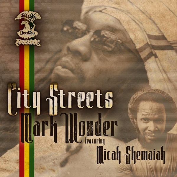 Mark Wonder feat. Micah Shemaiah - City Streets (2018) Single