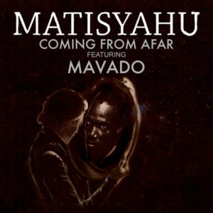Matisyahu feat. Mavado - Coming From Afar (2018) Single