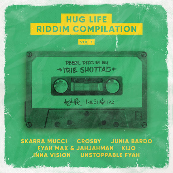 Rebel Riddim [Hug Life & Irie Shottaz] (2018)