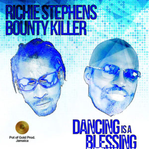 Richie Stephens & Bounty Killer - Dancing Is a Blessing (2018) Single