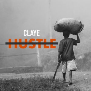 Claye - Hustle (2018) Single