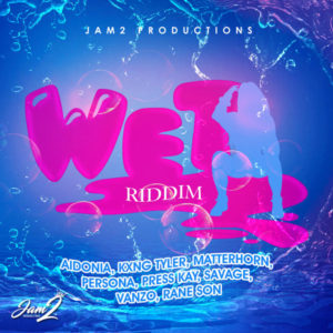 Wet Riddim [Jam2 Productions] (2018)