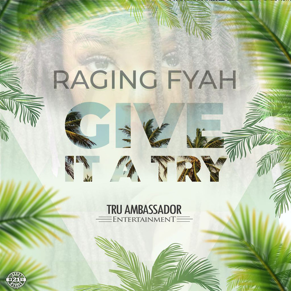 Raging Fyah - Give It A Try (2018) Single