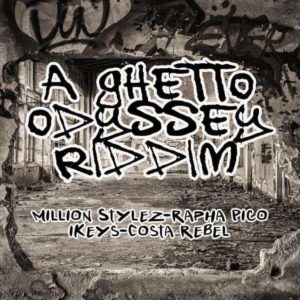 A Ghetto Odyssey Riddim [Costa Rebel] (2018)
