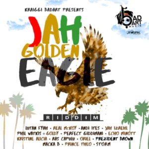 Jah Golden Eagle Riddim [KraiGGi BaDArT / BaDArt Muzic] (2018)