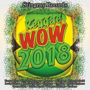 Reggae Wow 2018 [Stingray Records] (2018) Album