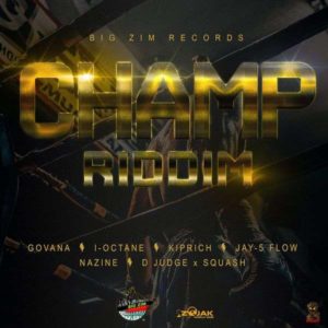 Champ Riddim [Big Zim Records] (2018)