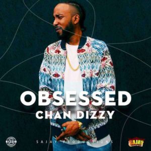 Chan Dizzy - Obsessed (2018) Single