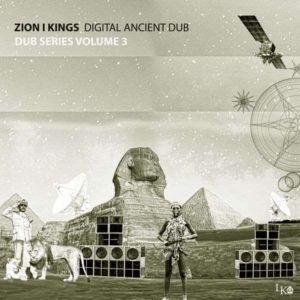 Zion I Kings - Digital Ancient Dub (2018) Album