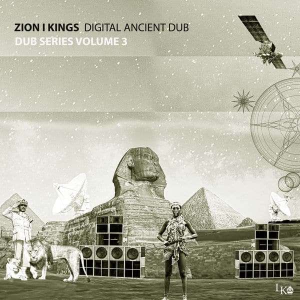 Zion I Kings - Digital Ancient Dub (2018) Album