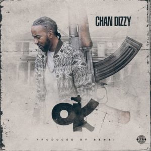 Chan Dizzy - Ok (2018) Single