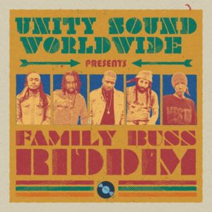 Family Buss Riddim [Unity Sound Worldwide] (2018)
