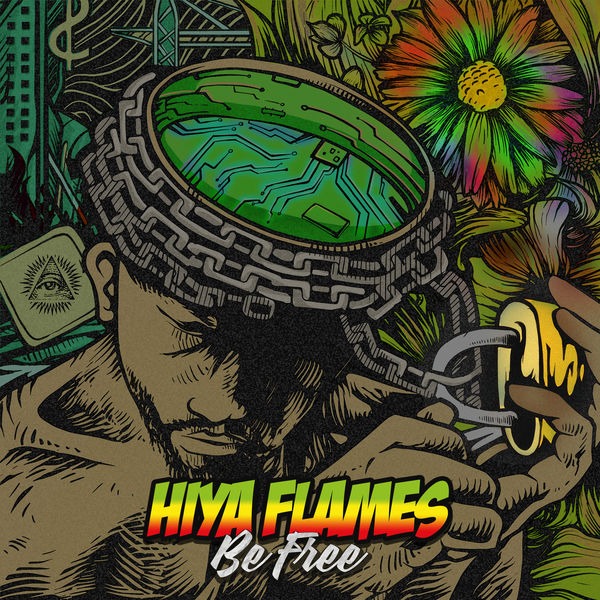 Hiya Flames - Be Free (2018) Single