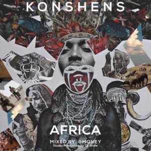 Konshens - Africa (2018) Mixtape [Free Download]