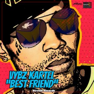Vybz Kartel - Best Friend (2018) Single