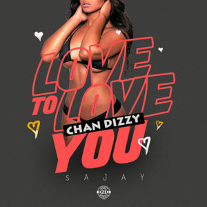 Chan Dizzy - Love To Love You (2018) Single