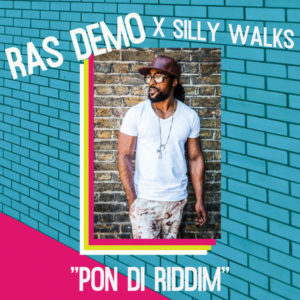 Ras Demo x Silly Walks - Pon Di Riddim (2018) EP