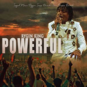 Rygin King - Powerful (2018) Single