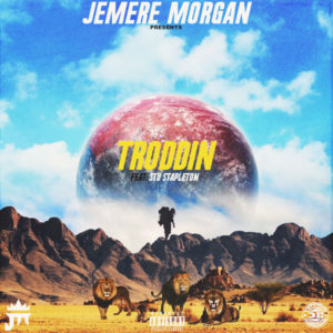 Jemere Morgan feat. Stu Stapleton - Troddin (2019) Single