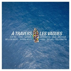 Dub Inc & Friends - À Travers les vagues (2019) Single