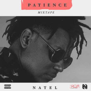Natel - Patience (2019) Mixtape