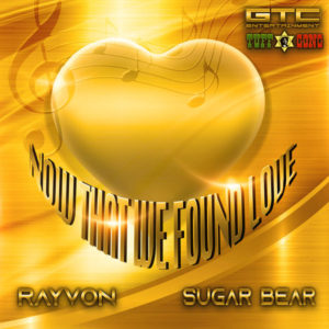 Rayvon & Sugar Bear - Now That We Found Love (2019) Single