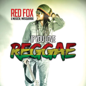 Red Fox & Musical Masquerade - If You Love Reggae (2019) Single