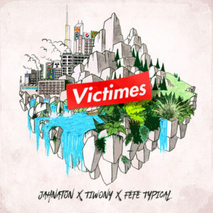 Jahnaton & Tiwony & Féfé Typical - Victimes (2019) Single