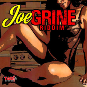 Joe Grine Riddim [Tad's Record] (2019)