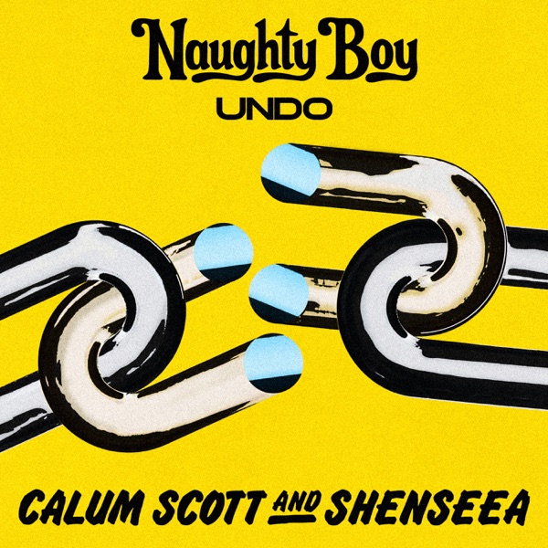 Naughty Boy feat. Calum Scott & Shenseea - Undo (2019) Single