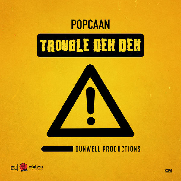 Popcaan - Trouble Deh Deh (2019) Single
