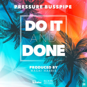 Pressure Busspipe - Do It & Done (2019) Single