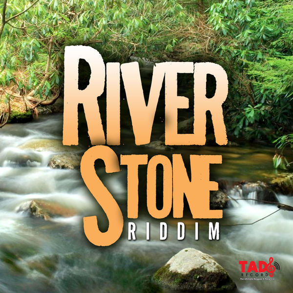 River Stone Riddim [Tad's Record] (2019)