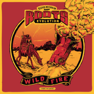 Blend Mishkin presents Roots Evolution - Wildfire (2019) Album