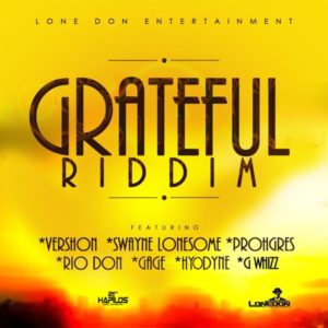 Grateful Riddim [Lone Don Entertainment] (2019)