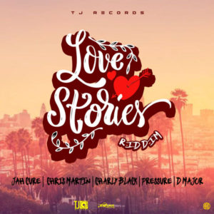 Love Stories Riddim [TJ Records] (2019)