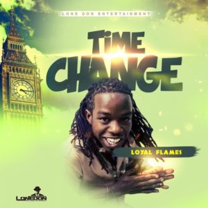 Loyal Flames - Time Change (2019) Single