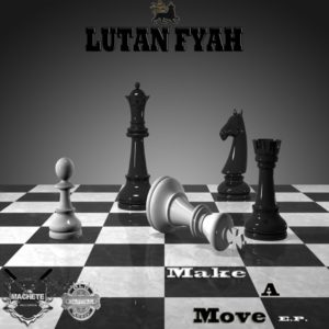 Lutan Fyah - Make a Move (2019) EP