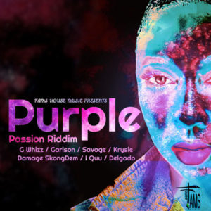 Purple Passion Riddim [Fams House Music] (2019)